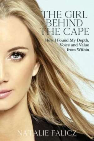 The Girl Behind The Cape de Natalie Falicz