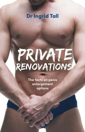 Private Renovations de Ingrid Tall