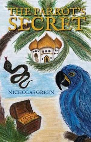 The Parrot's Secret de Nicholas P Green