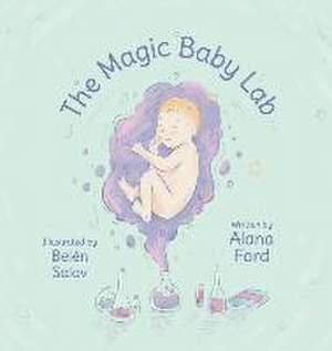 The Magic Baby Lab de Alana Ford