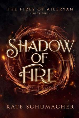 Shadow of Fire de Kate Schumacher