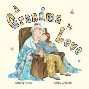 Kwok, A: GRANDMA TO LOVE de Ashling Kwok