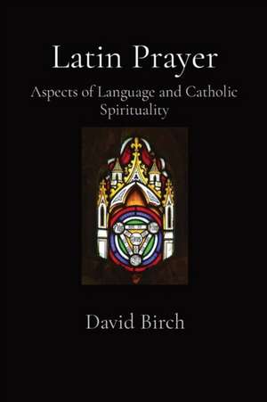 Latin Prayer de David Birch