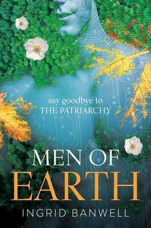 Men of Earth de Ingrid Banwell