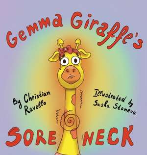 Gemma Giraffe's Sore Neck de Christian Ravello