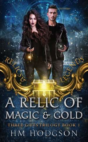 A Relic Of Magic And Gold de Hm Hodgson