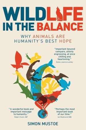 Wildlife in the Balance de Simon Mustoe