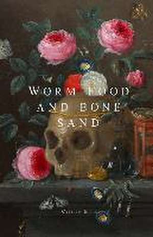 Worm Food and Bone Sand de Caitlin Ellis