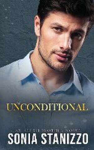 Unconditional de Sonia Stanizzo