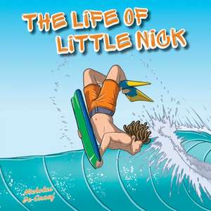 The Life of Little Nick de Nicholas de Graaf