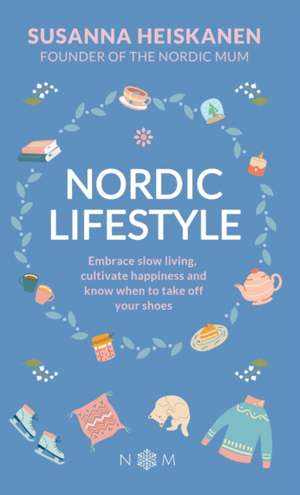 Nordic Lifestyle de Susanna Heiskanen