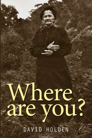 Where are you? de David Holden