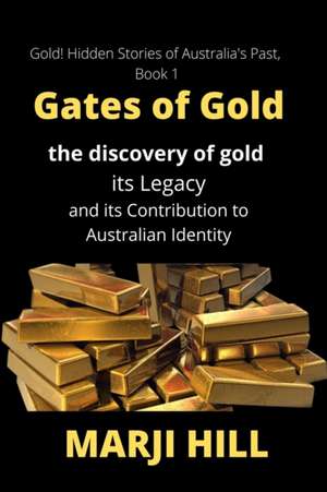 Gates of Gold de Marji Hill