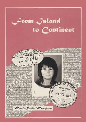 From Island to Continent de Marie-Josée Maujean