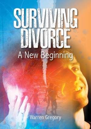 Surviving Divorce de Warren G Gregory