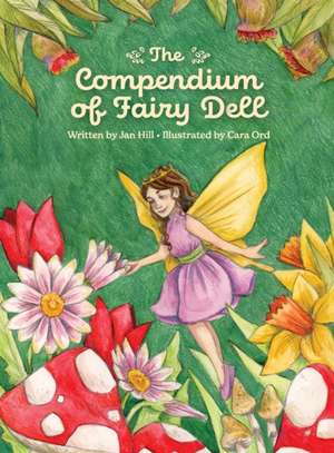 The Compendium of Fairy Dell de Jan Camille Hill