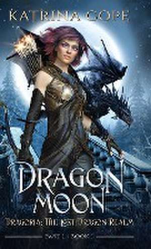 Dragon Moon de Katrina Cope