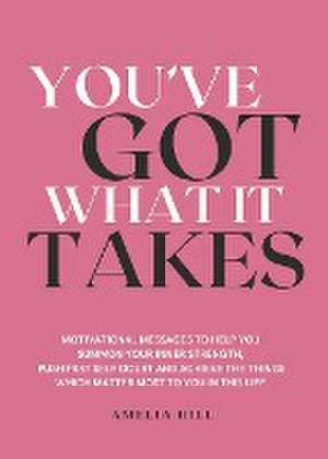 You've Got What It Takes de Amelia Hill