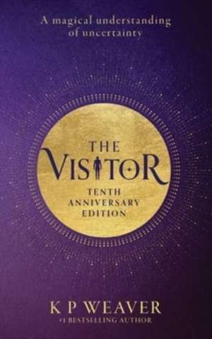 The Visitor de K P Weaver