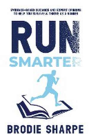 Run Smarter de Brodie Sharpe