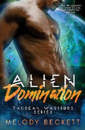 Alien Domination de Melody Beckett