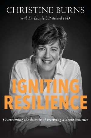 Igniting Resilience de Christine Burns