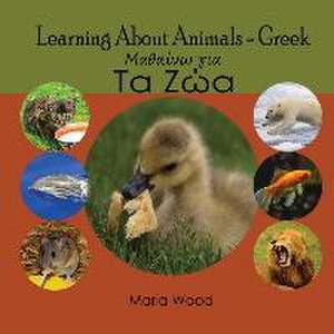 Learning About Animals- Greek de Maria Wood