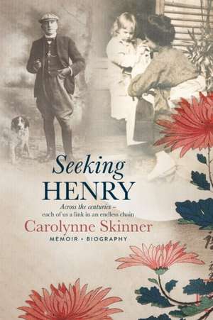 SEEKING HENRY de Carolynne Skinner