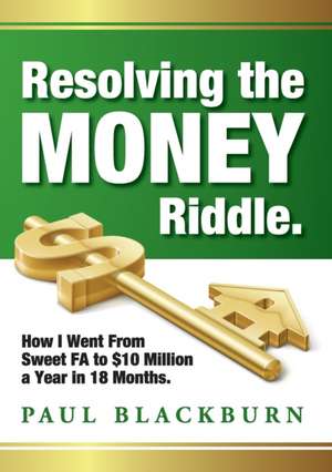 Resolving the Money Riddle de Paul Blackburn