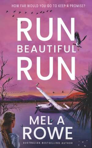 Run Beautiful Run de Mel A Rowe