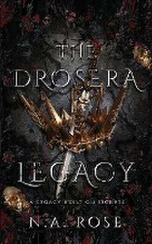 The Drosera Legacy de N. A. Rose