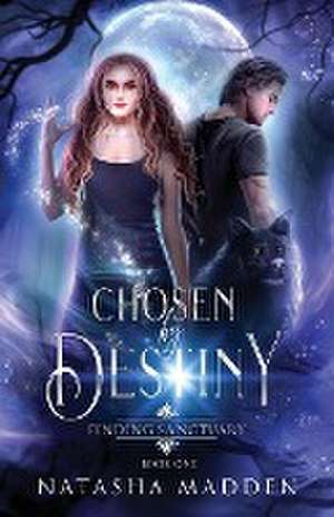 Chosen by Destiny de Natasha Madden