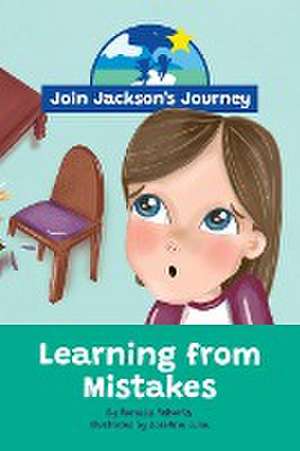 JOIN JACKSON's JOURNEY Learning from Mistakes de Renata Roberts