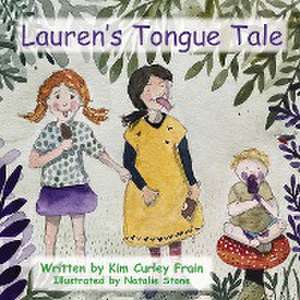 Lauren's Tongue Tale de Kim Curley Frain