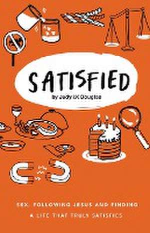 Satisfied de Judy Iris Kocho Douglas