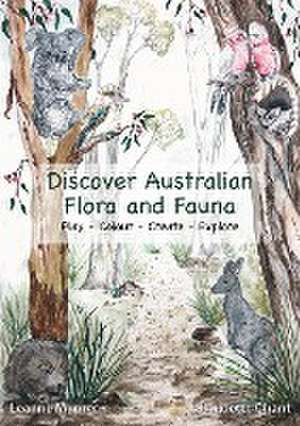 Discover Australian Flora and Fauna de Leanne Murner