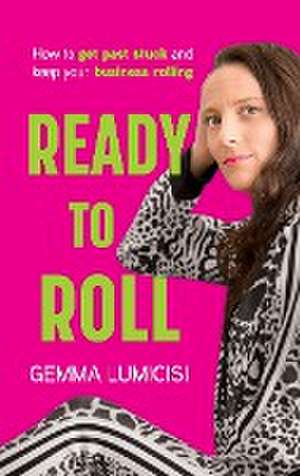 Ready to Roll de Gemma Lumicisi