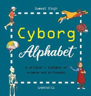 Cyborg Alphabet de Sumeet Singh