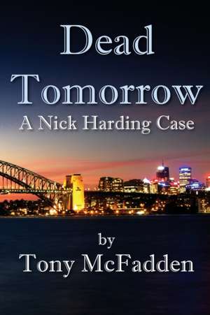 Dead Tomorrow de Tony Mcfadden