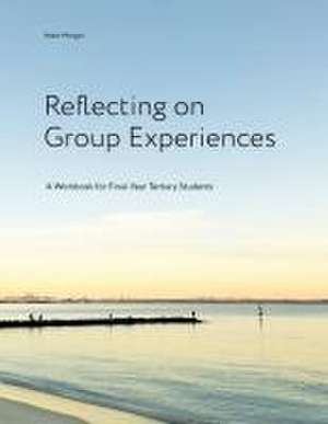 Reflecting on Group Experiences de Adam Morgan