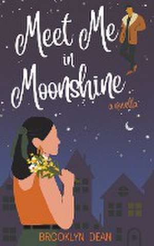 Meet Me in Moonshine de Brooklyn Dean