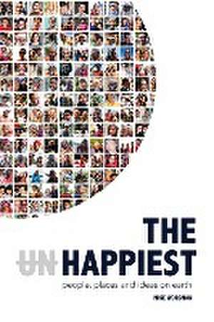 The Happiest - People, Places and Ideas on Earth de Mike Worsman