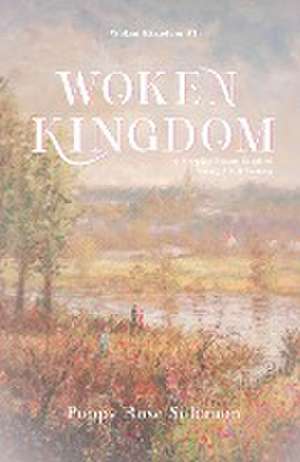 Woken Kingdom de Poppy Rose Solomon