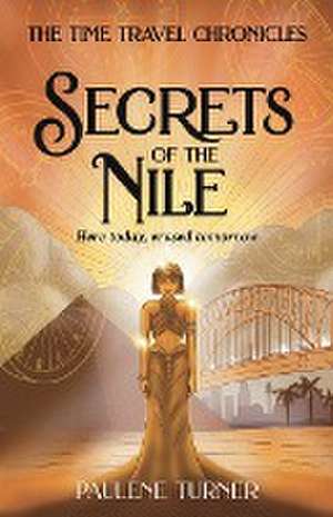 Secrets of the Nile de Paulene Turner