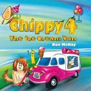 Chippy 4 The Ice cream Van de Dan Mckay