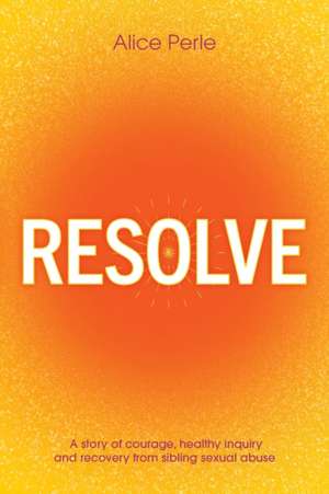 RESOLVE de Alice Perle