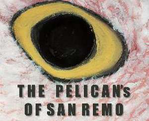 The Pelicans Of San Remo de Noella Goodchild