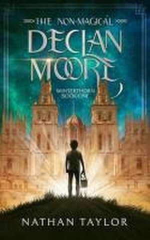 The Non-Magical Declan Moore de Nathan Taylor