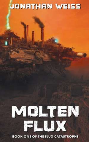 Molten Flux de Jonathan Weiss