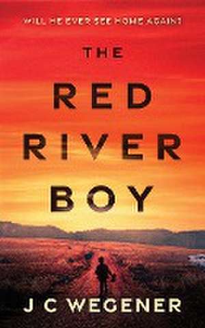The Red River Boy de J C Wegener